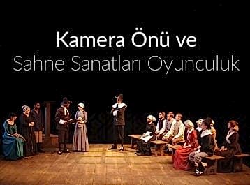 Kamera Önü ve Sahne Sanatları Oyunculuk Eğitimi