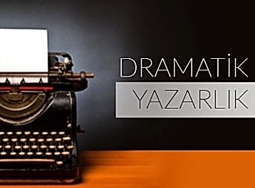 Dramatik Yazarlık